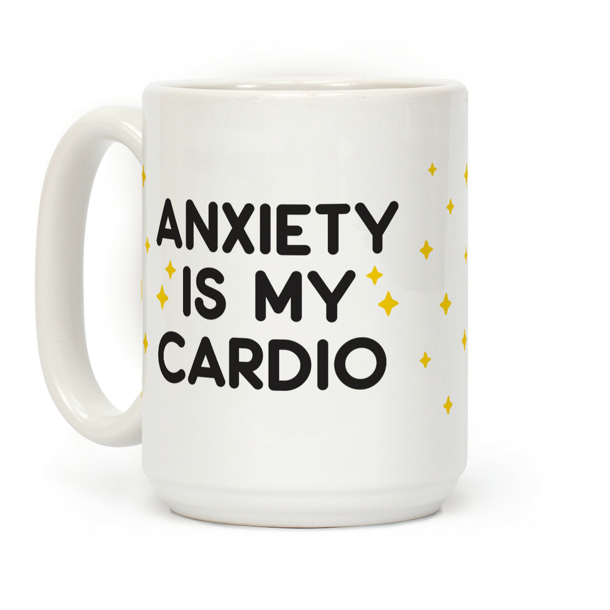 Anxiety Is My Cardio Coffee Mug